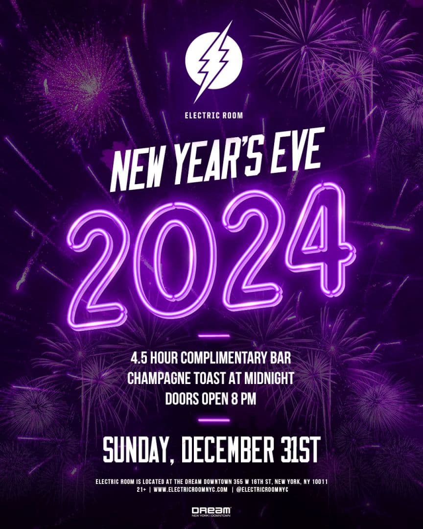 NEW YEARS EVE 2024 @ Electric Room at The Dream Downtown