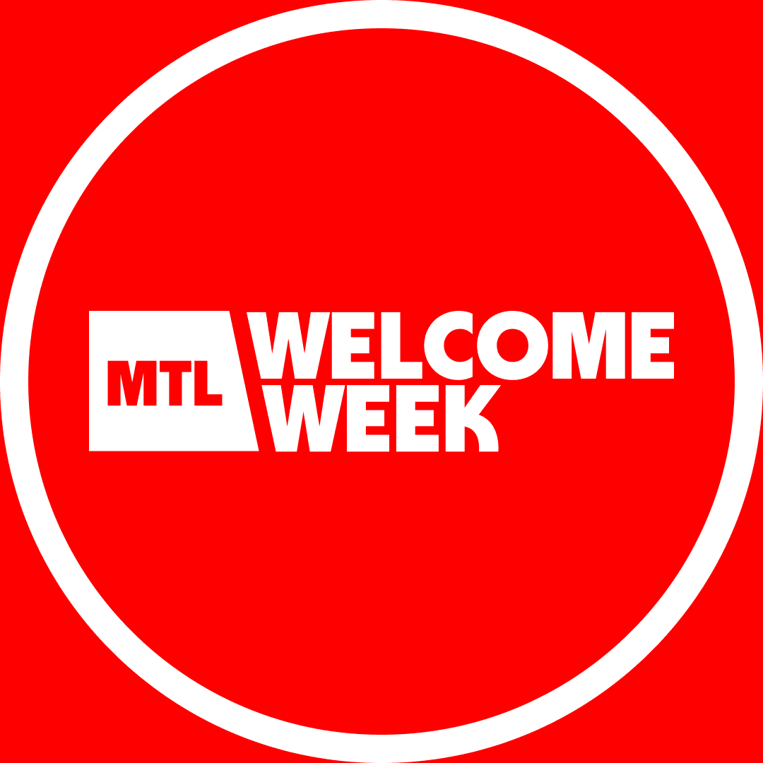 MONTREAL WELCOME WEEK