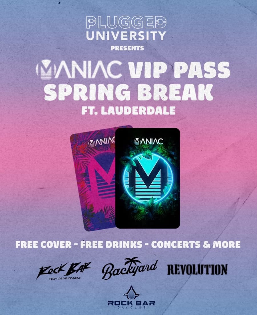 Maniac Spring Break VIP Pass - 2/24 - 3/1